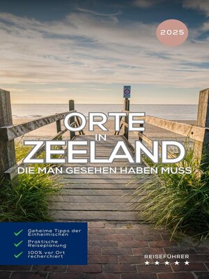 cover image of Orte in Zeeland, die man gesehen haben muss